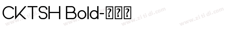CKTSH Bold字体转换